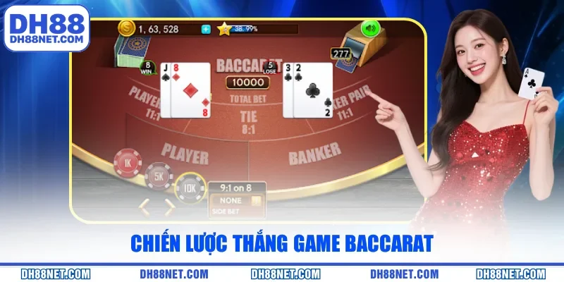 Chiến lược thắng game Baccarat