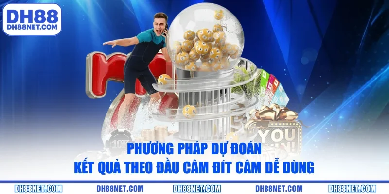 Phương pháp dự đoán kết quả theo đầu câm đít câm dễ dùng