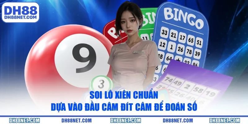Soi lô xiên chuẩn dựa vào đầu câm đít câm để đoán số